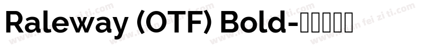 Raleway (OTF) Bold字体转换